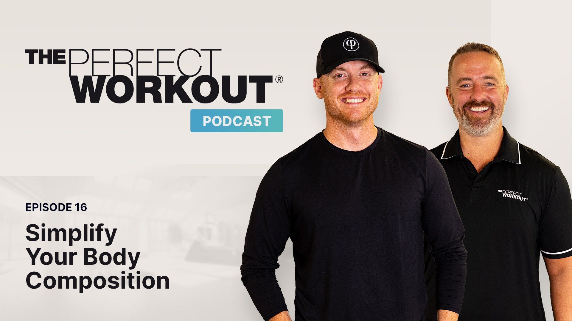 The Perfect Workout -Podcast Episode 16
