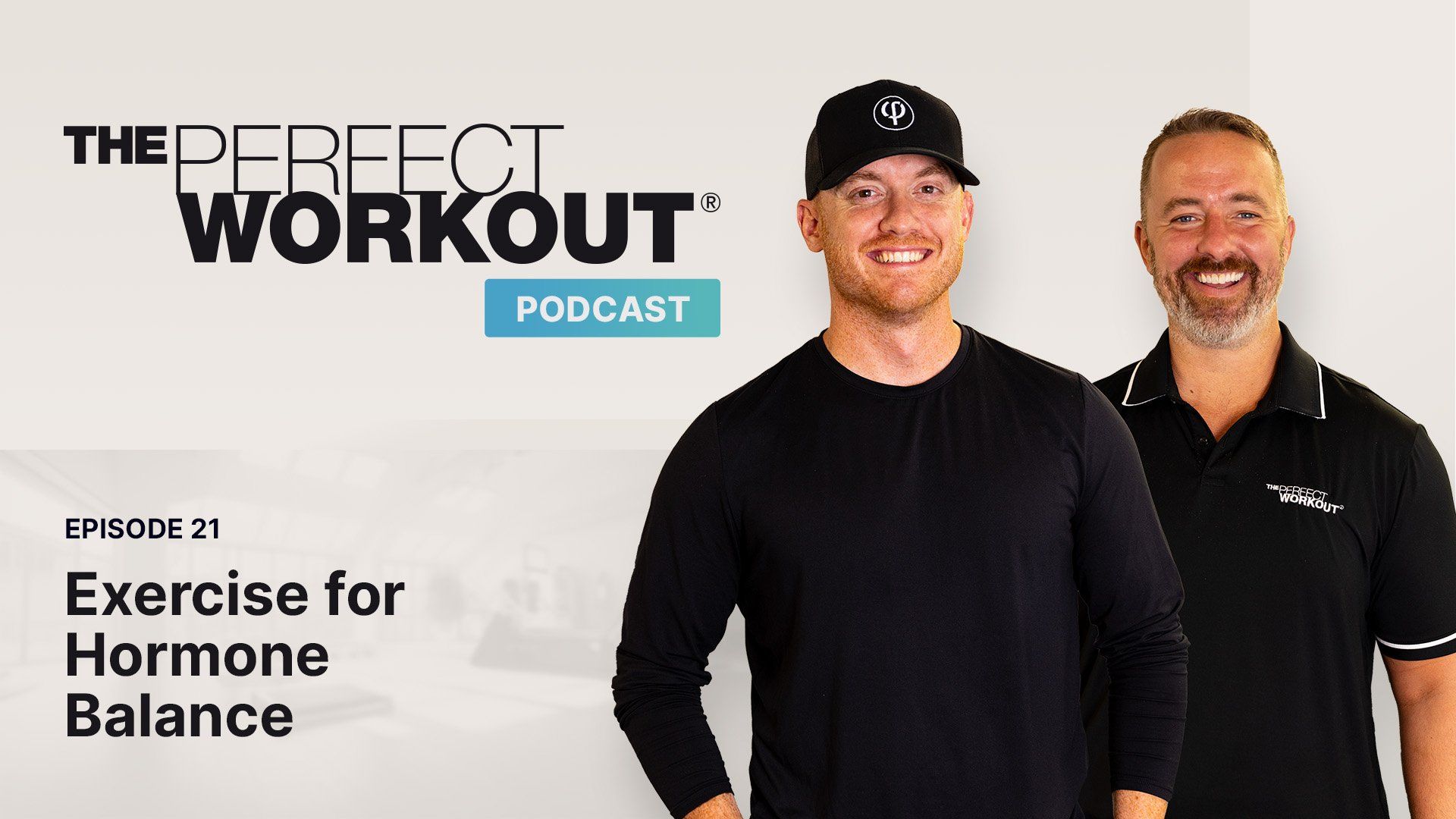 The Perfect Workout Podcast Episode 21