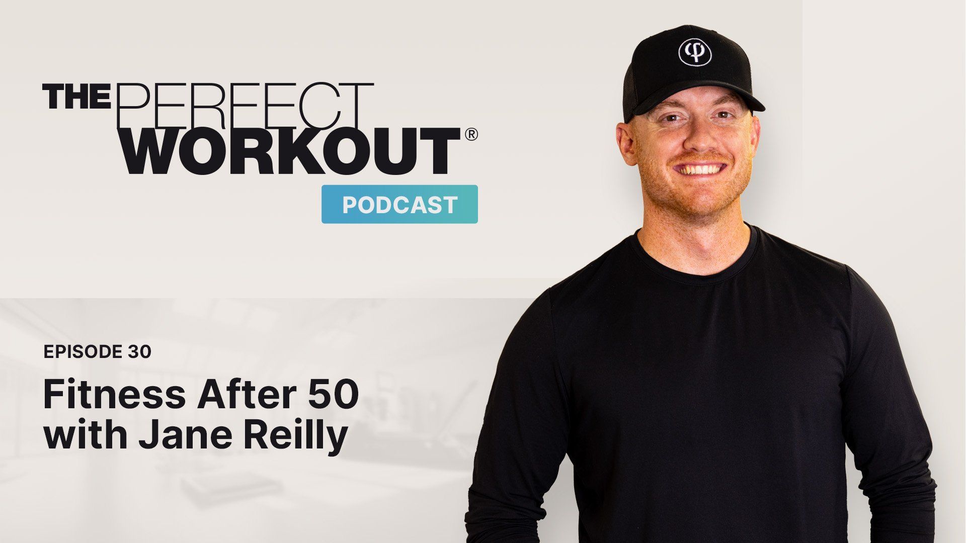 The Perfect Workout Podcast Episode 30