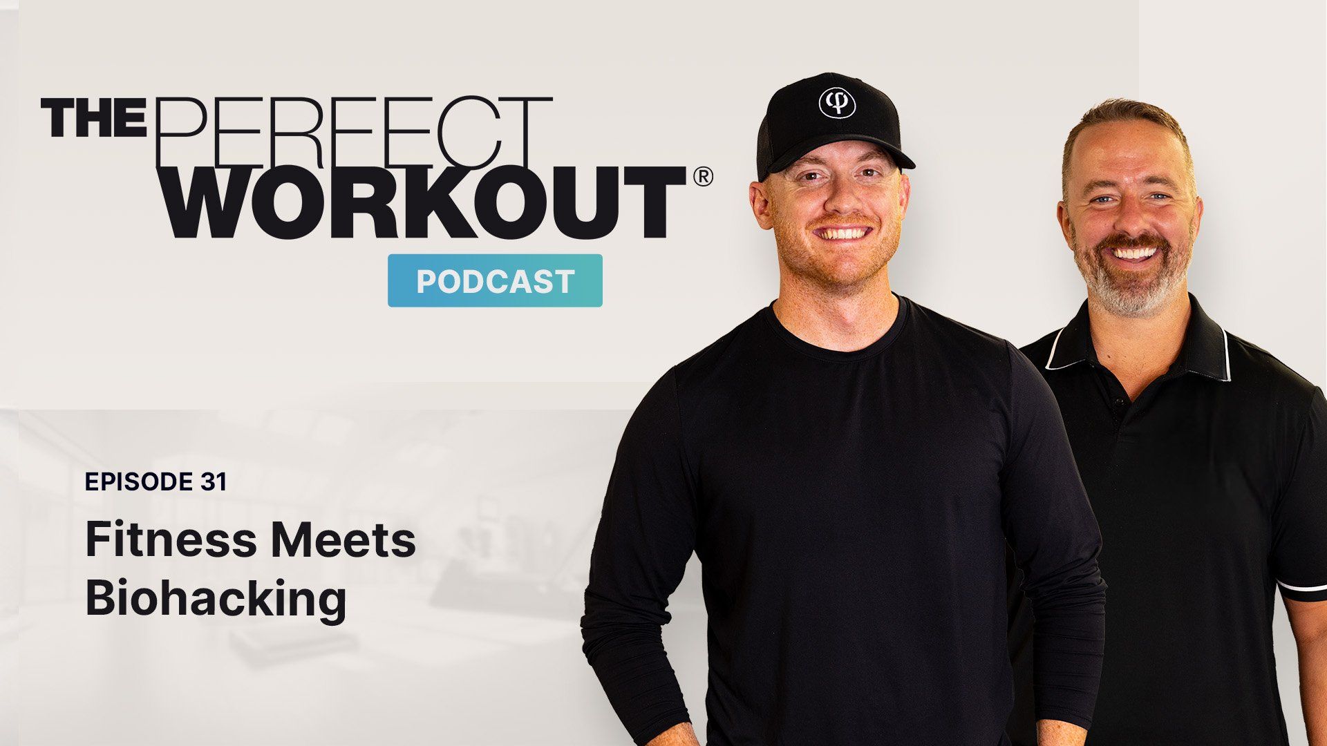 The Perfect Workout Podcast Episode 31