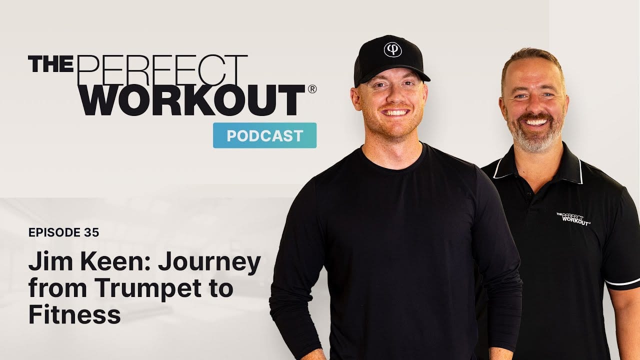 The Perfect Workout Podcast Episode 35