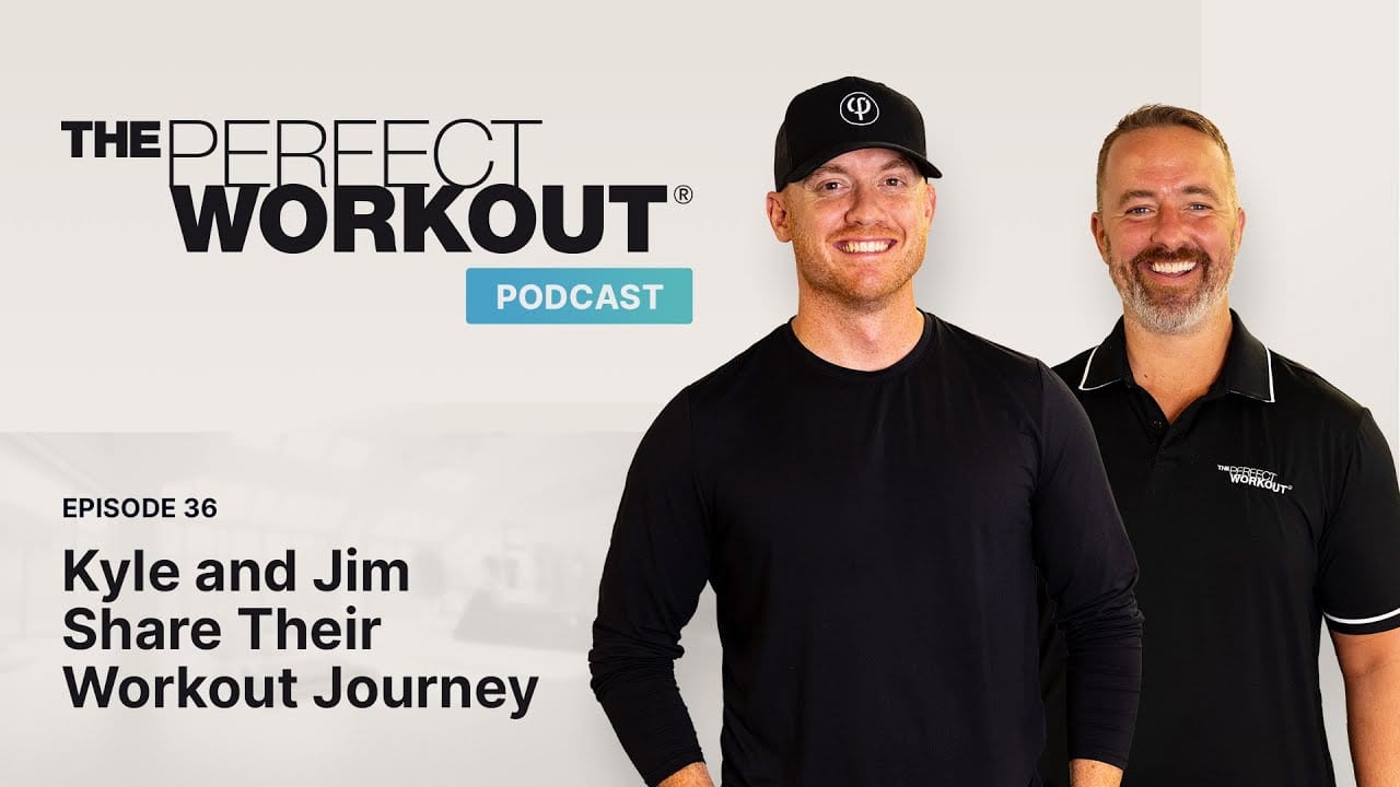 The Perfect Workout Podcast Episode 36