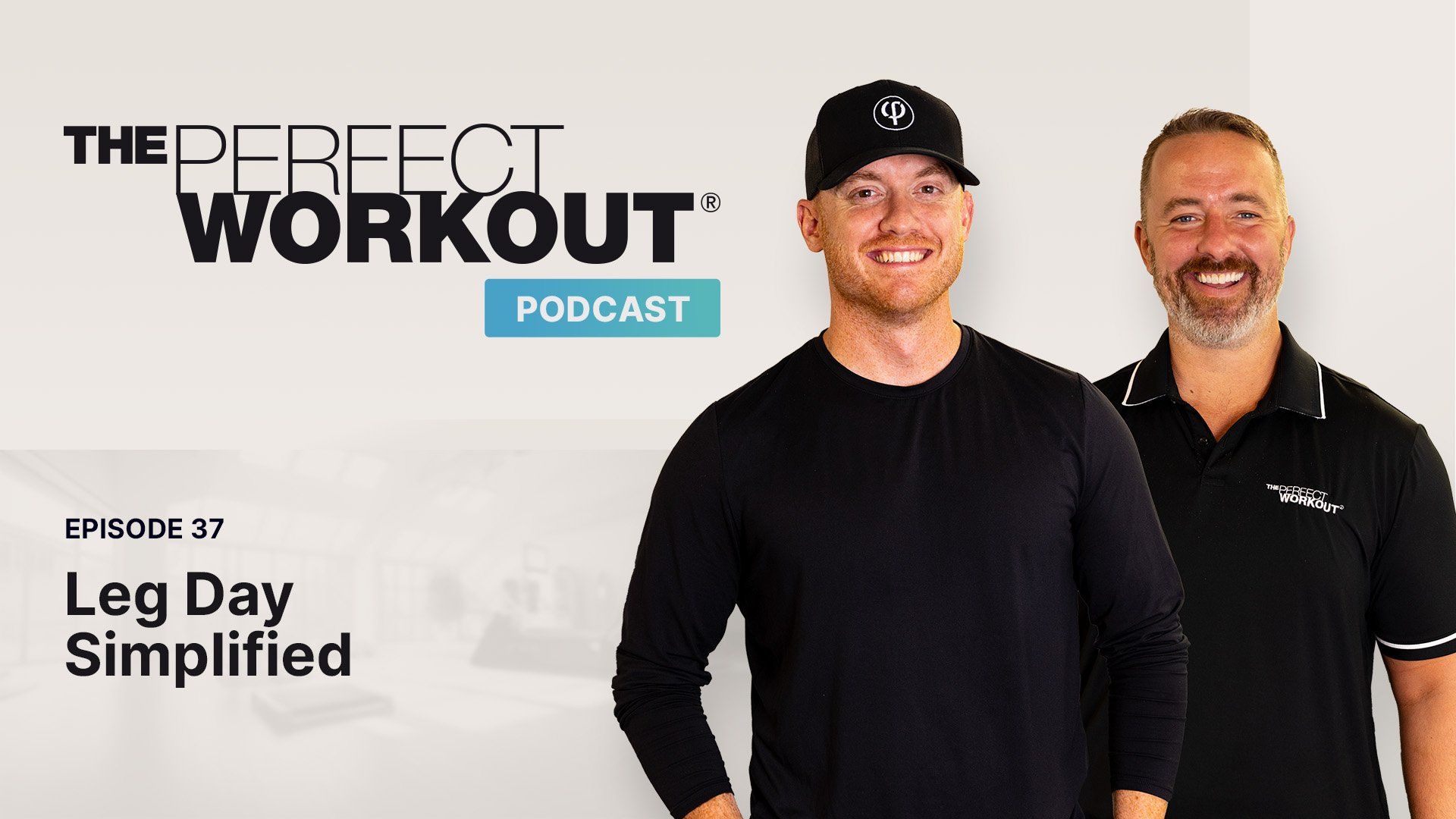 The Perfect Workout Podcast Episode 37