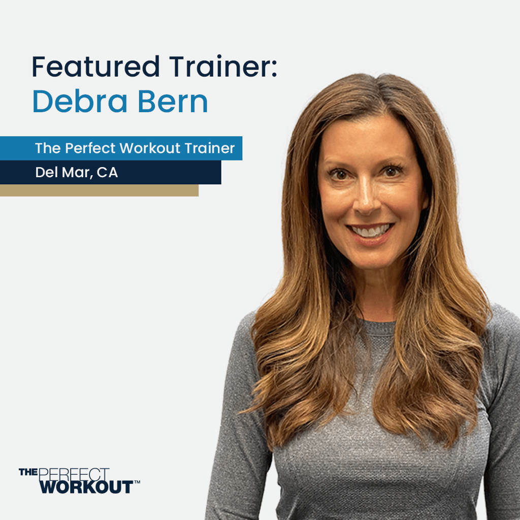 The Perfect Workout Featured Trainer from Del Mar, CA - Debra Bern