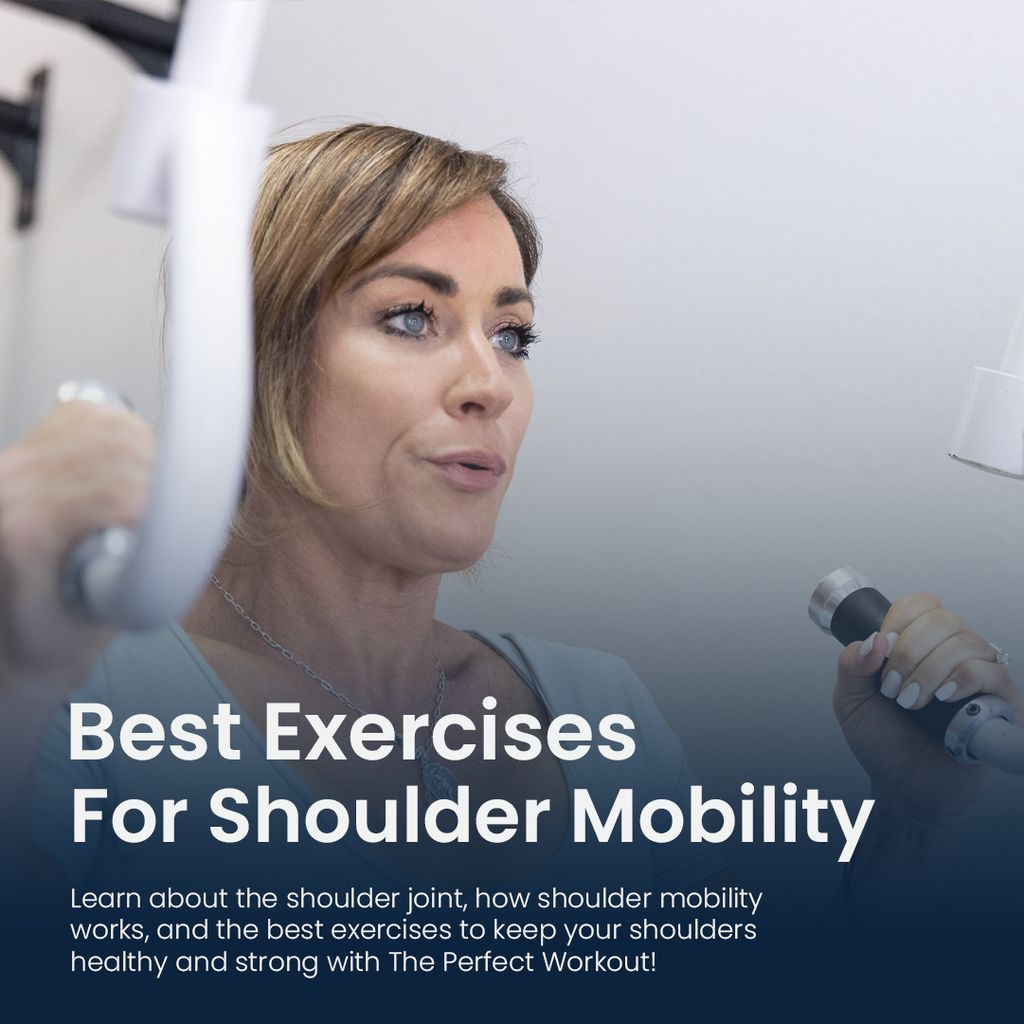 The Best Exercises For Shoulder Mobility - The Perfect Workout