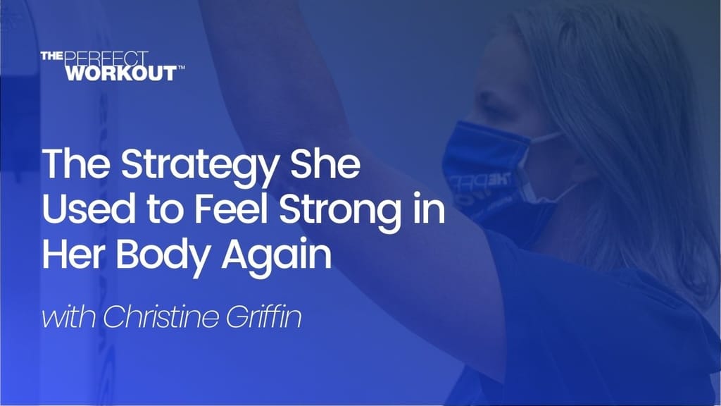 strategy Christine griffin used to feel strong