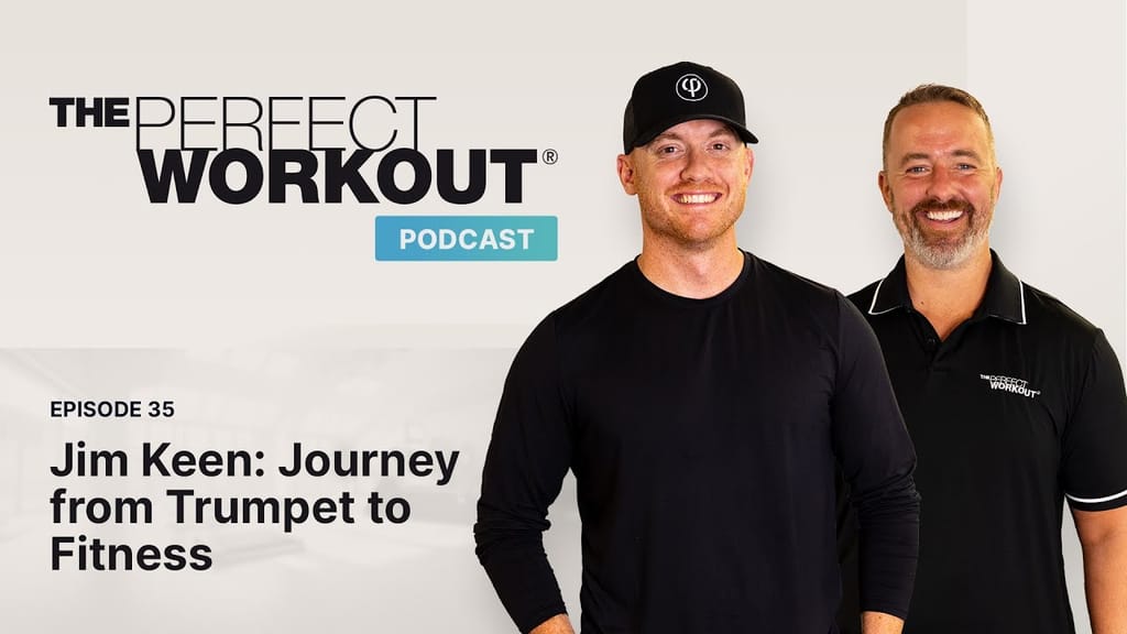 The Perfect Workout Podcast Episode 35