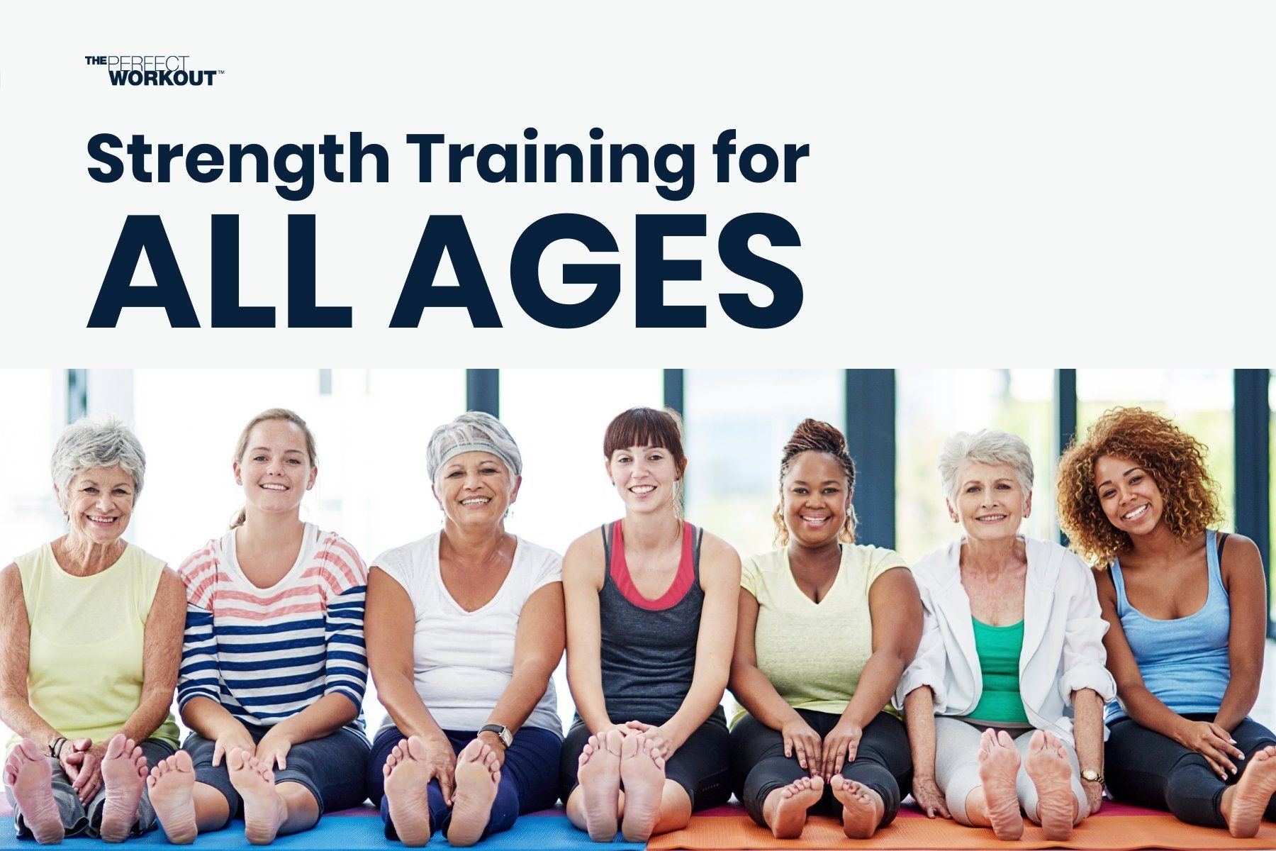 Strength Training: Exercise for ALL Ages