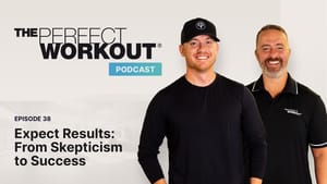 The Perfect Workout Podcast Episode 38