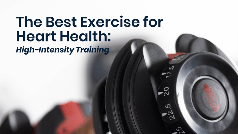 The Best Exercise for Heart Health: High Intensity Training