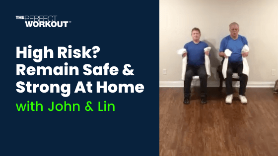 High Risk? Remain Safe & Strong At Home