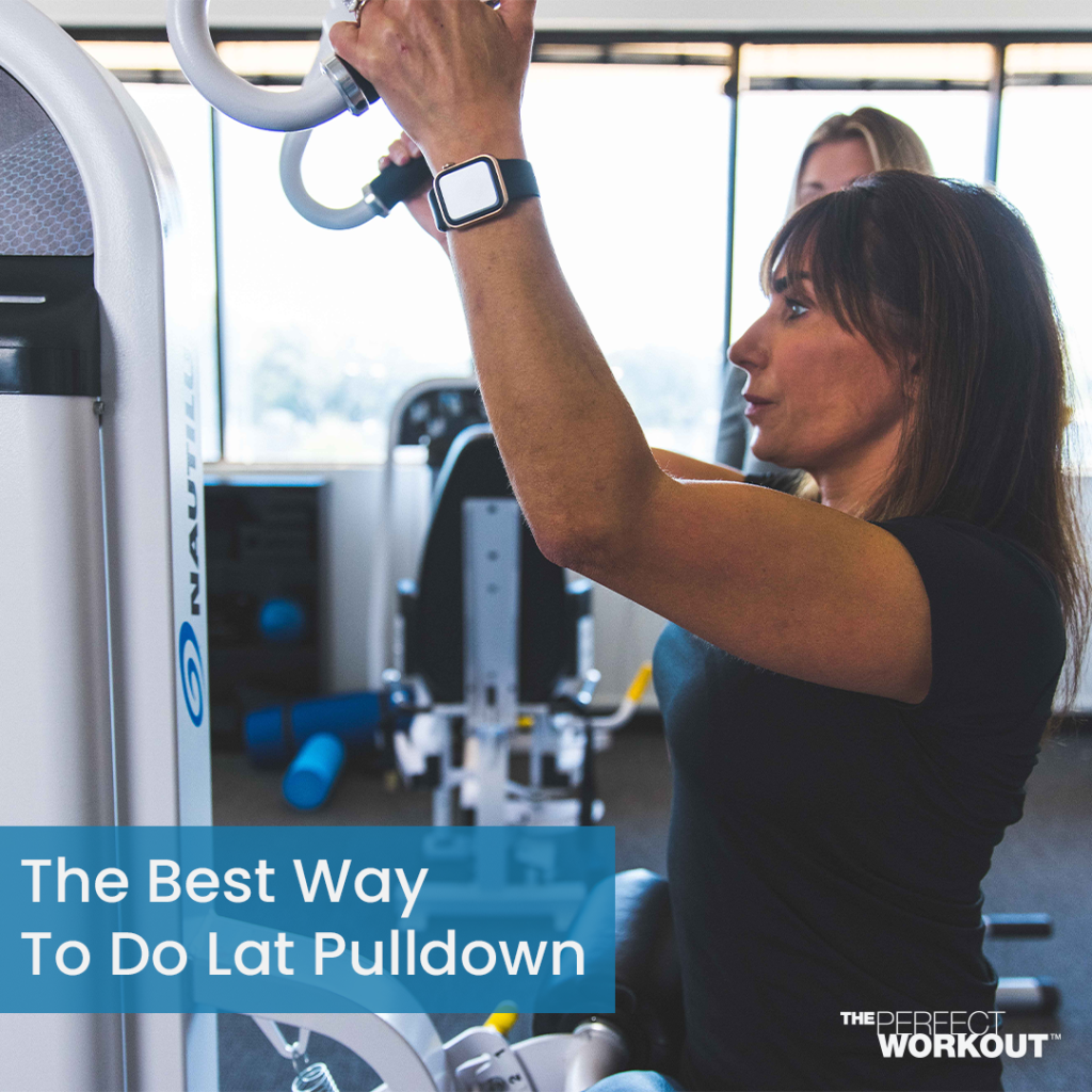 The best way to do lat pulldown exercise