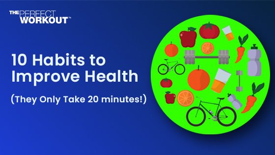 10 healthy habits to improve health