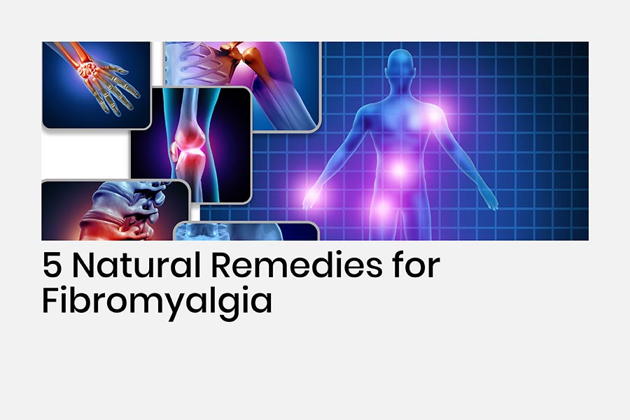 5 Natural Remedies for Fibromyalgia